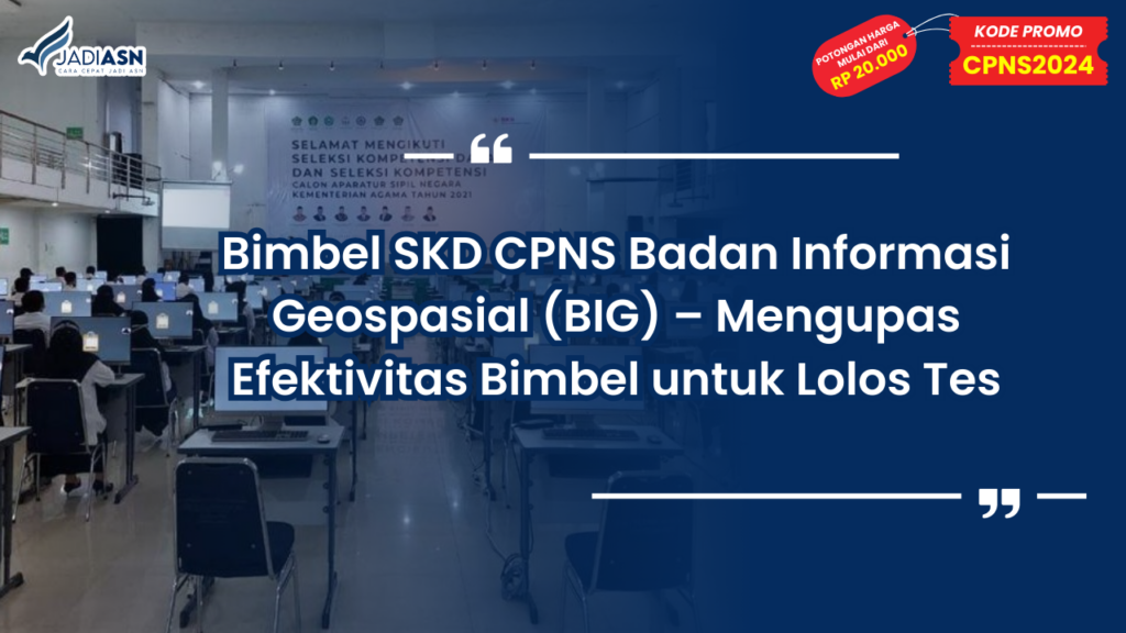 Bimbel SKD CPNS Badan Informasi Geospasial (BIG)