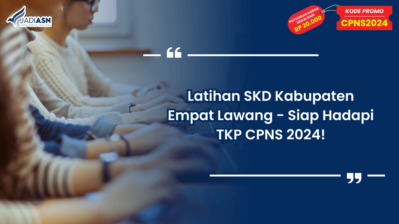 Latihan SKD Kabupaten Empat Lawang - Siap Hadapi TKP CPNS 2024!