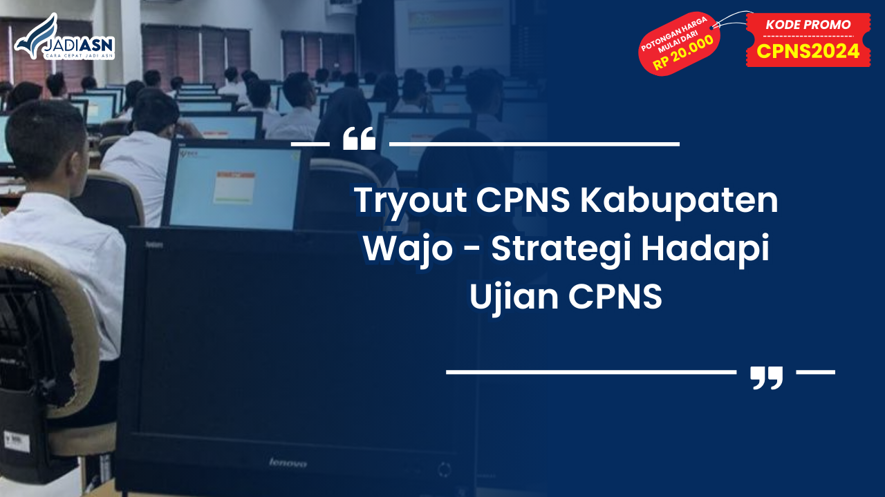 Tryout CPNS Kabupaten Wajo