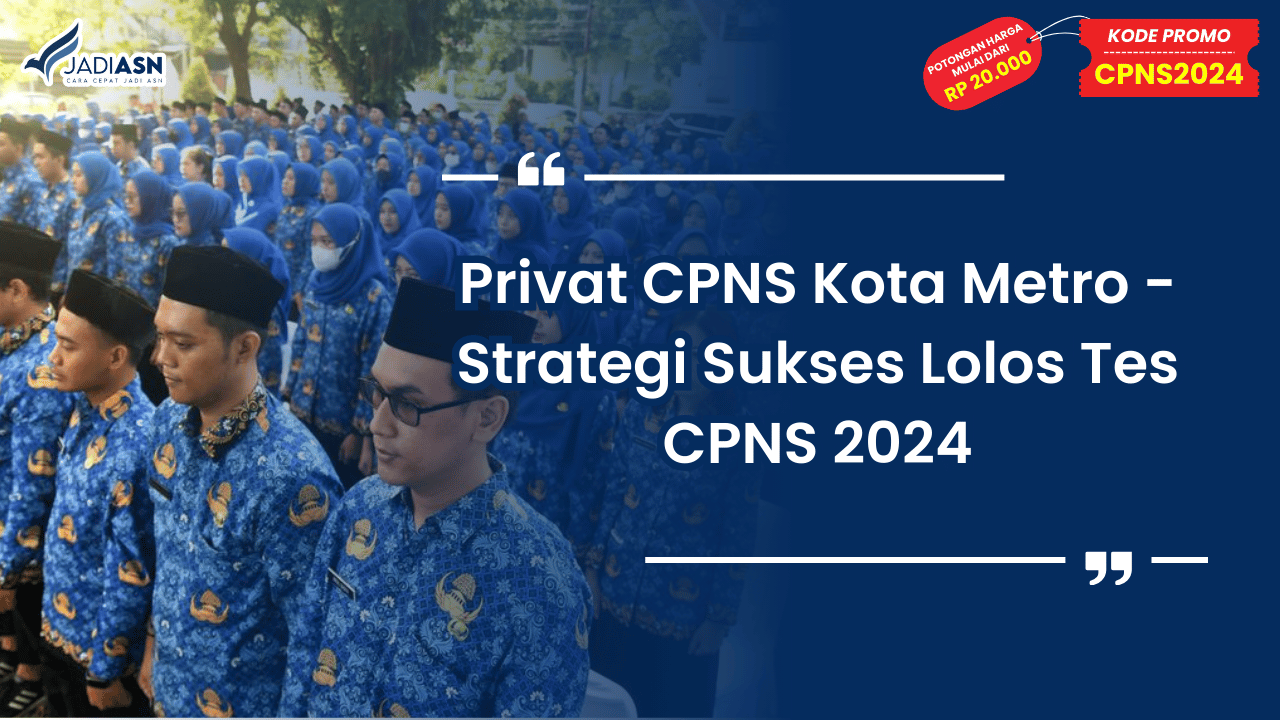 Privat CPNS Kota Metro