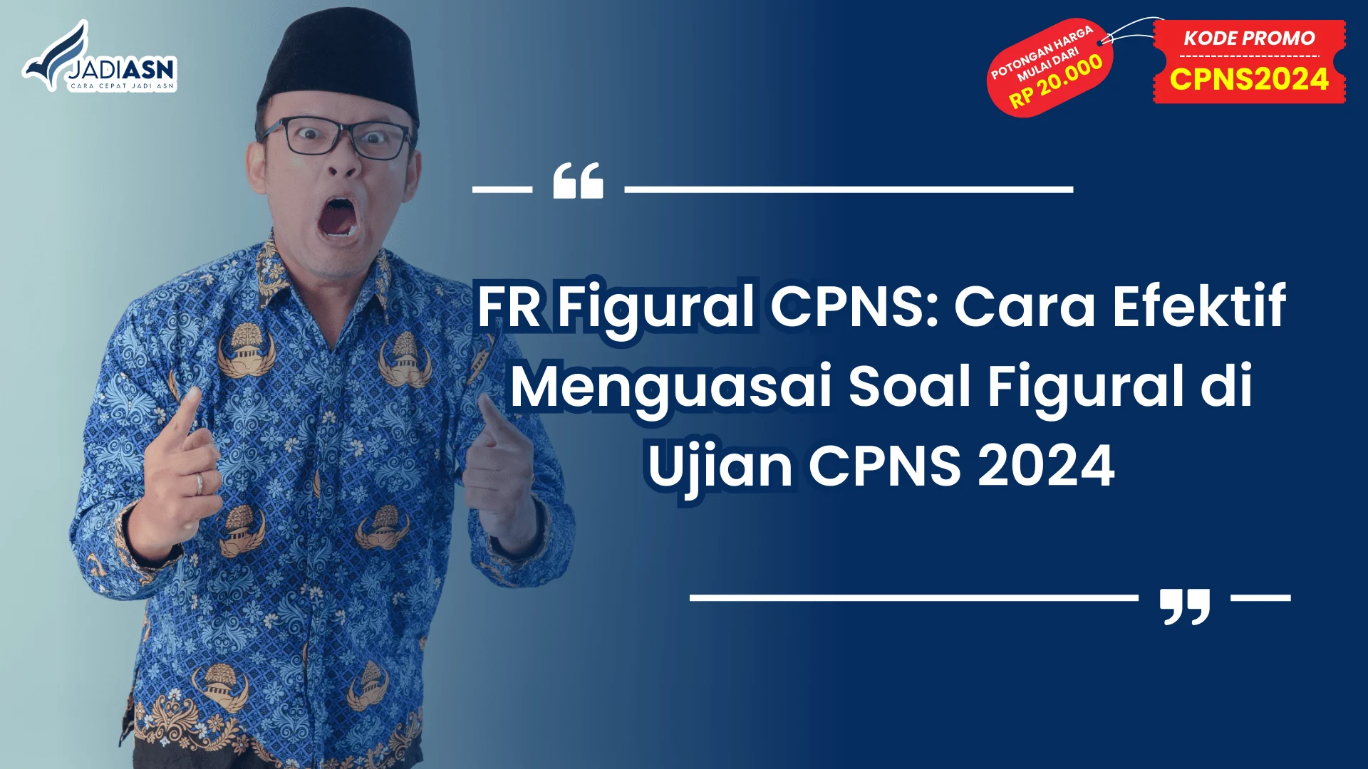 FR Figural CPNS: Cara Efektif Menguasai Soal Figural di Ujian CPNS 2024