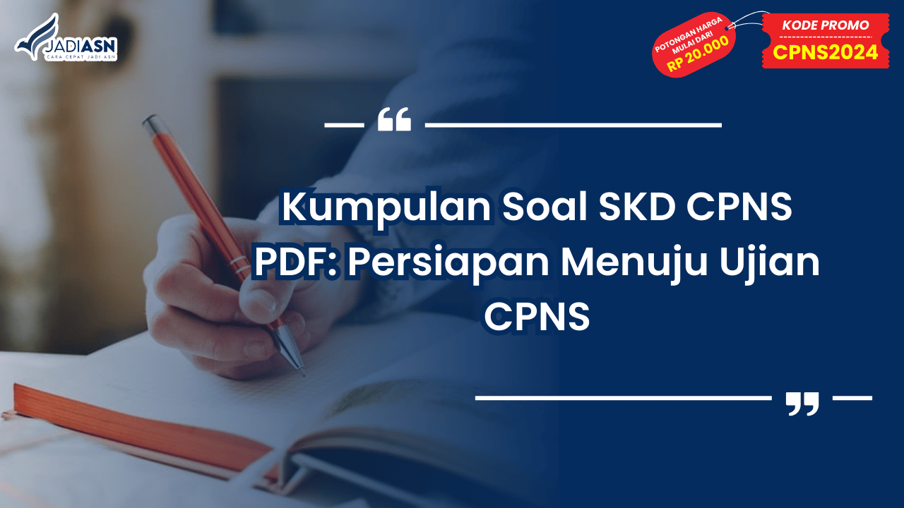 Kumpulan Soal SKD CPNS PDF: Persiapan Menuju Ujian CPNS