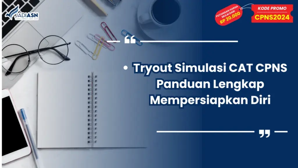 Tryout Simulasi CAT CPNS Panduan Lengkap Mempersiapkan Diri (1)