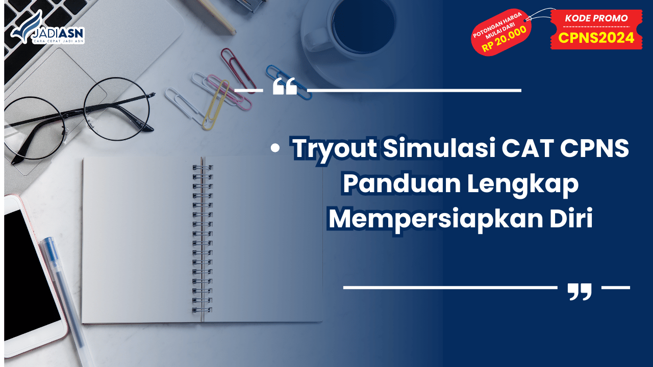 Tryout Simulasi CAT CPNS Panduan Lengkap Mempersiapkan Diri (1)