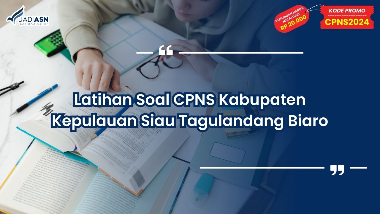 Latihan Soal CPNS Kabupaten Kepulauan Siau Tagulandang Biaro