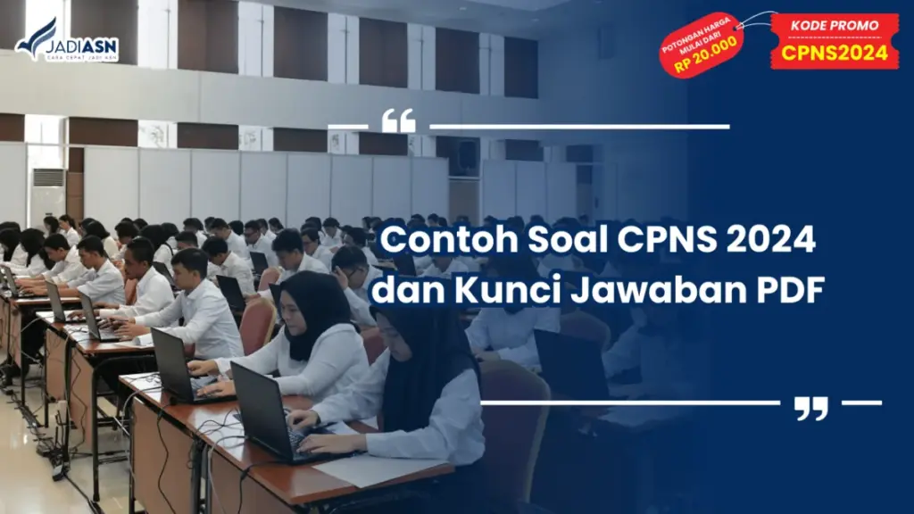 Contoh Soal CPNS 2024 dan Kunci Jawaban PDF