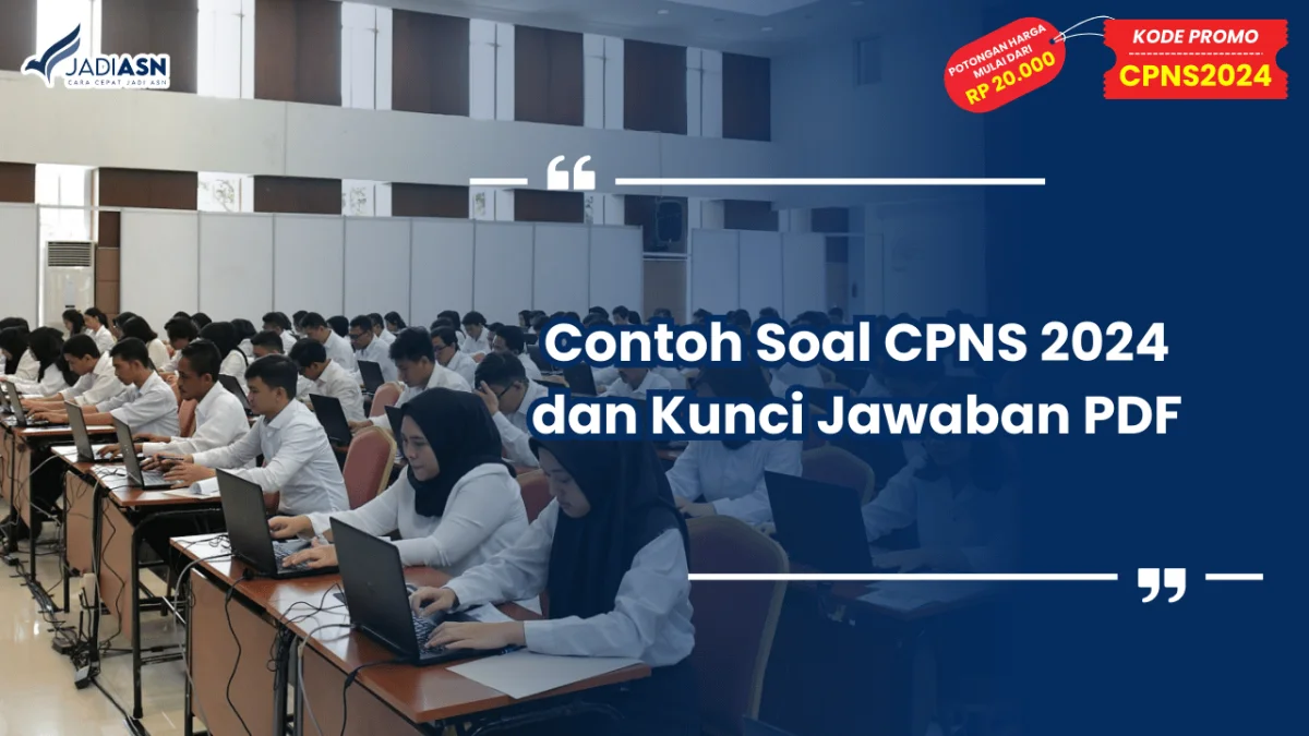 Contoh Soal CPNS 2024 dan Kunci Jawaban PDF
