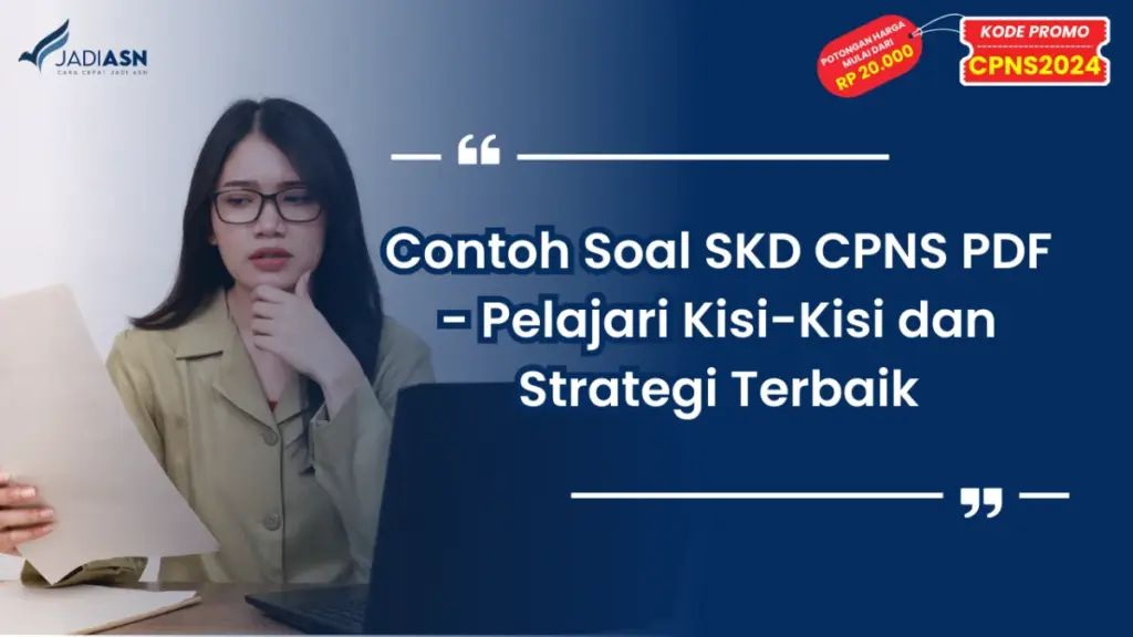 Contoh Soal SKD CPNS PDF - Pelajari Kisi-Kisi dan Strategi Terbaik