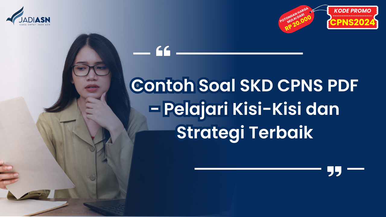 Contoh Soal SKD CPNS PDF - Pelajari Kisi-Kisi dan Strategi Terbaik