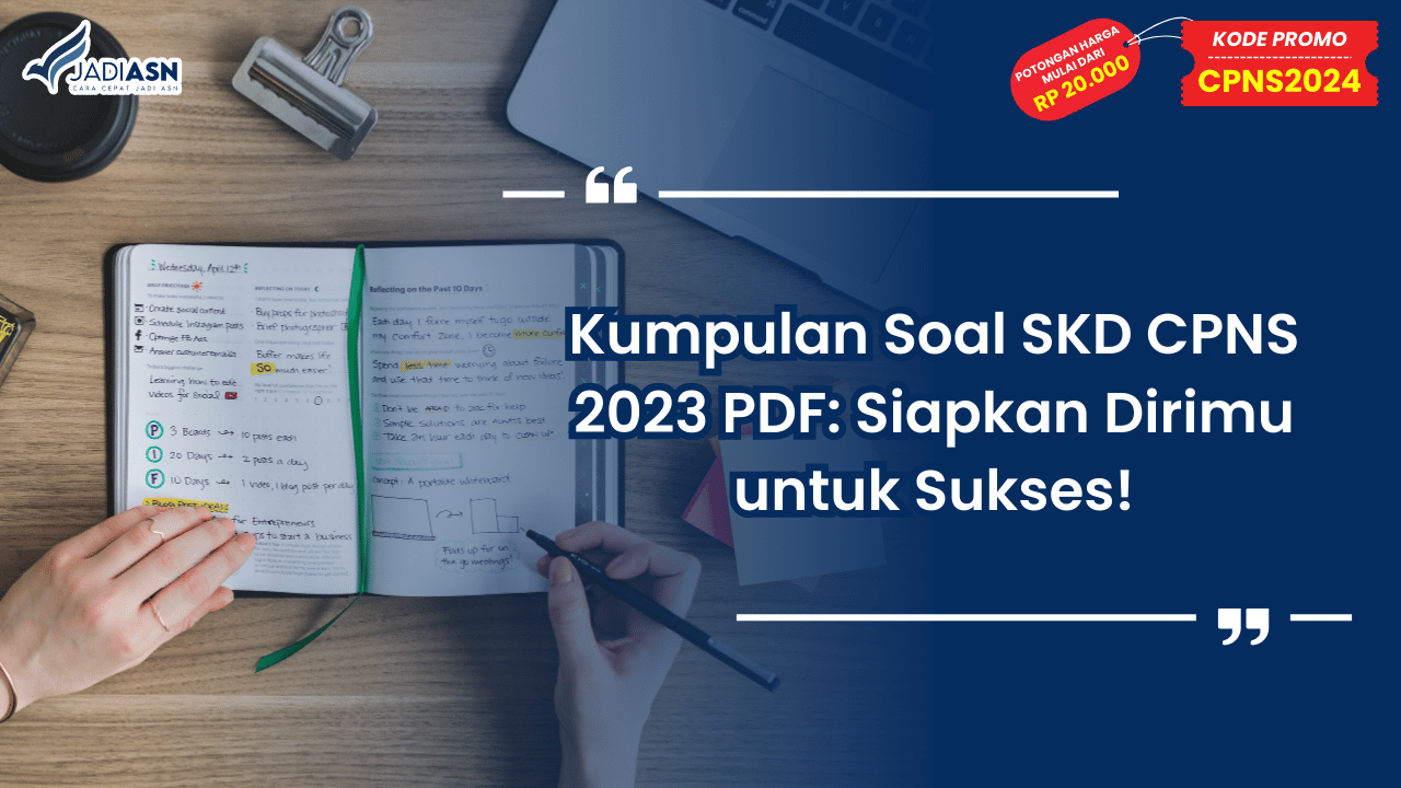 Kumpulan Soal SKD CPNS 2023 PDF: Siapkan Dirimu untuk Sukses!