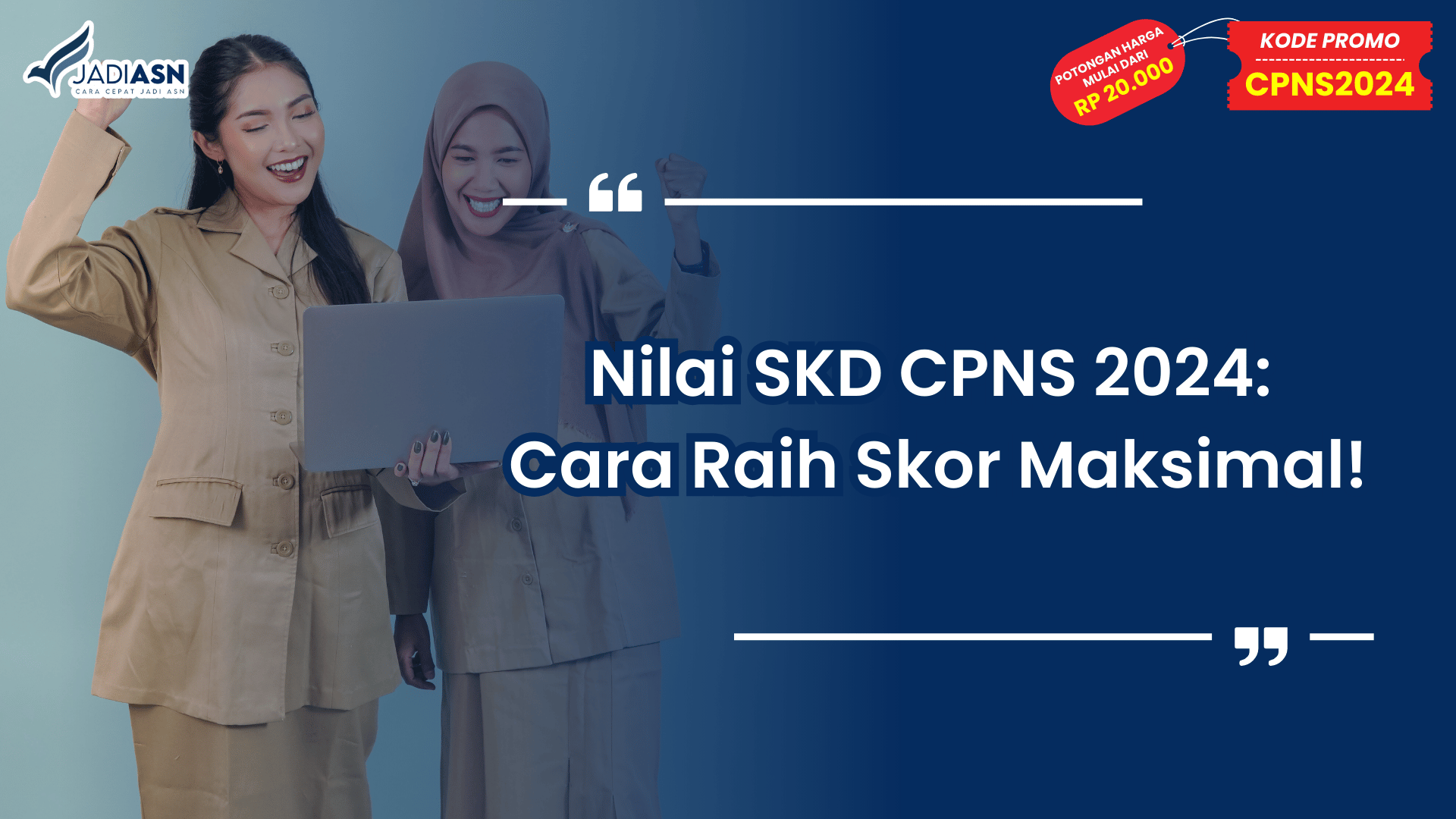 Nilai SKD CPNS 2024: Cara Raih Skor Maksimal!