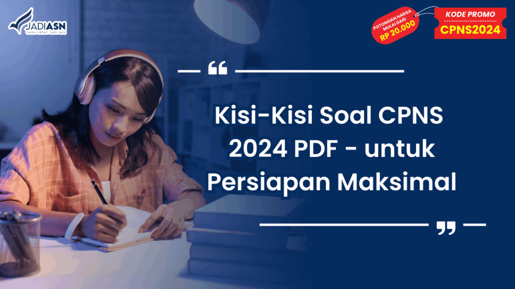 Kisi-Kisi Soal CPNS 2024 PDF - untuk Persiapan Maksimal
