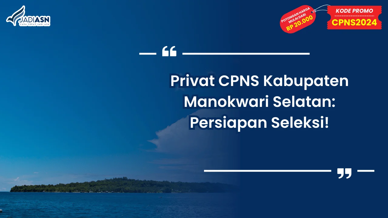 Privat CPNS Kabupaten Manokwari Selatan