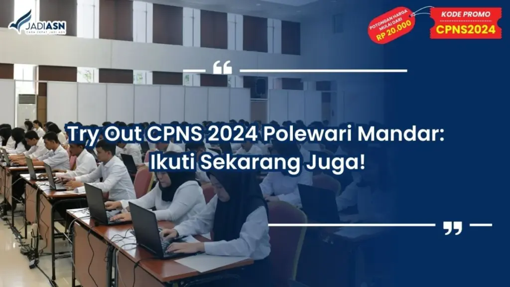 Try Out CPNS 2024 Polewali Mandar: Ikuti Sekarang Juga!