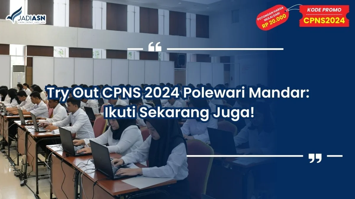 Try Out CPNS 2024 Polewali Mandar: Ikuti Sekarang Juga!