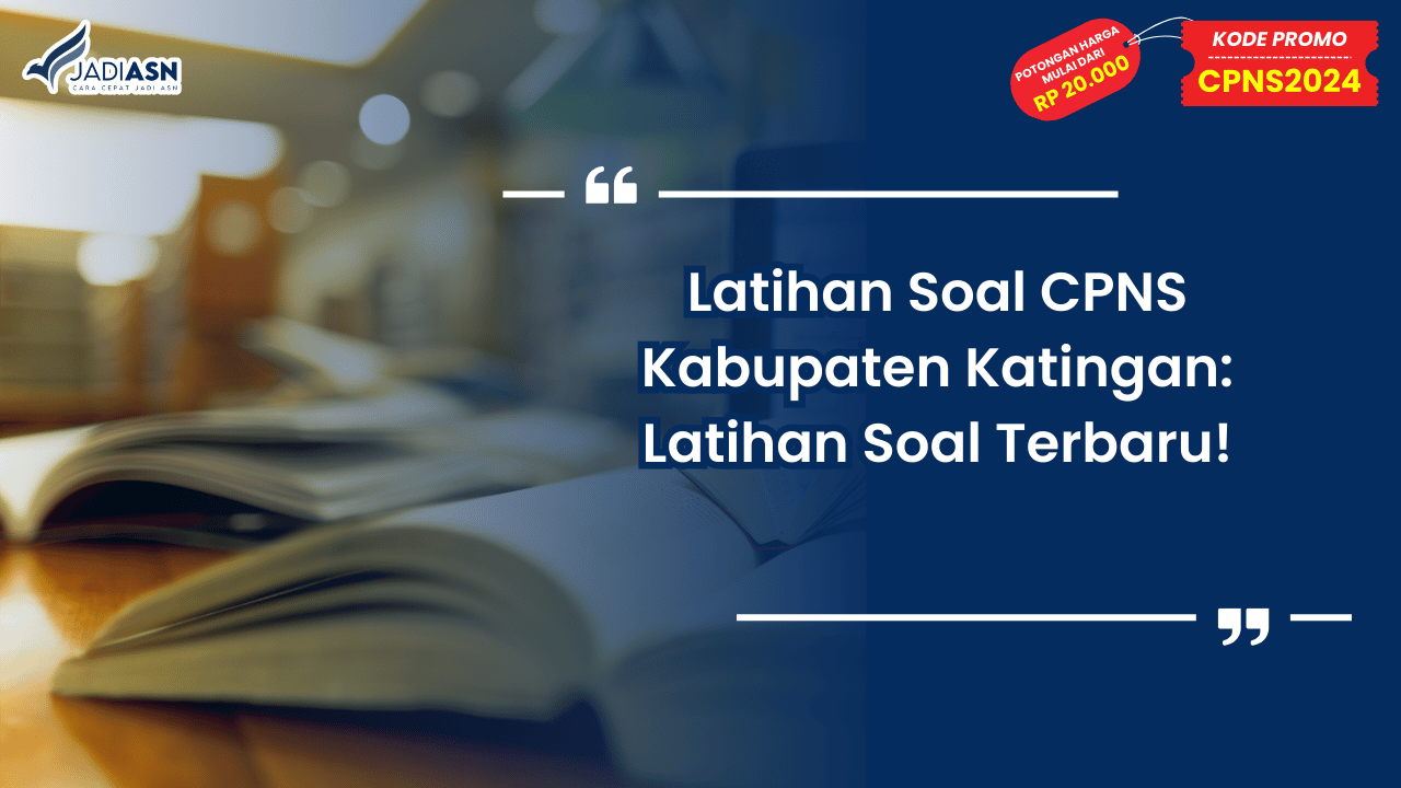 Latihan Soal CPNS Kabupaten Katingan