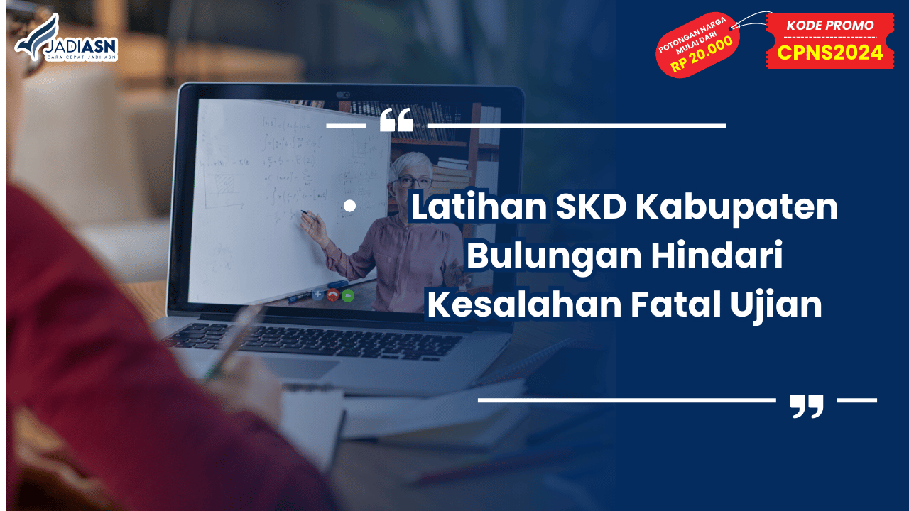 Latihan SKD Kabupaten Bulungan Hindari Kesalahan Fatal Ujian