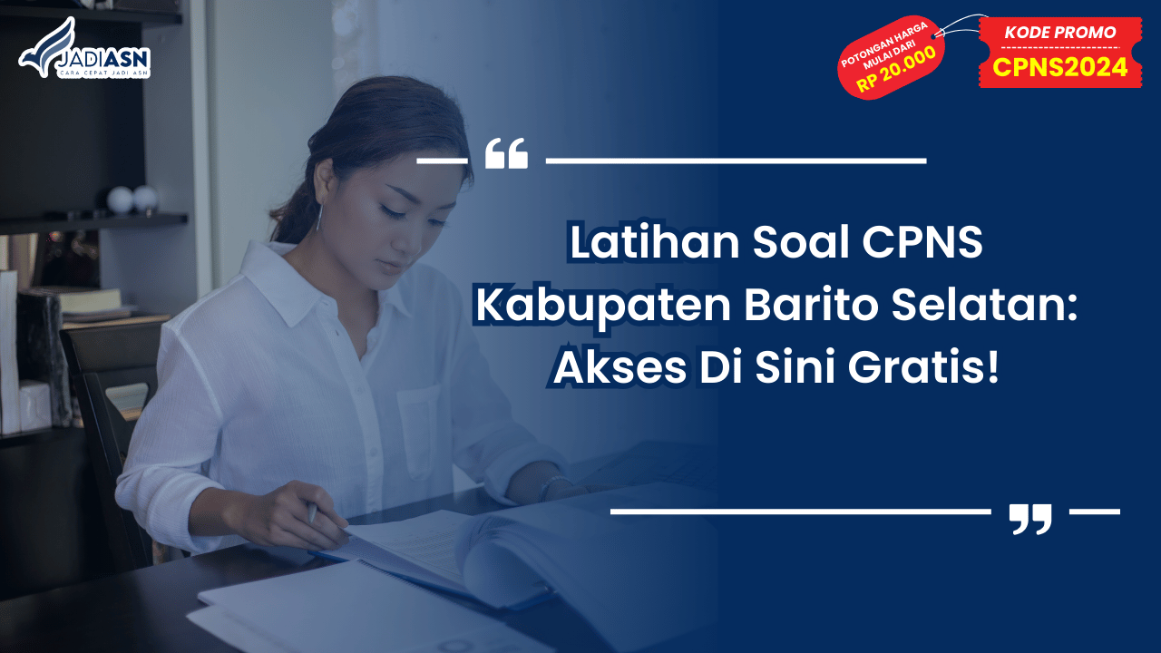 Latihan Soal CPNS Kabupaten Barito Selatan