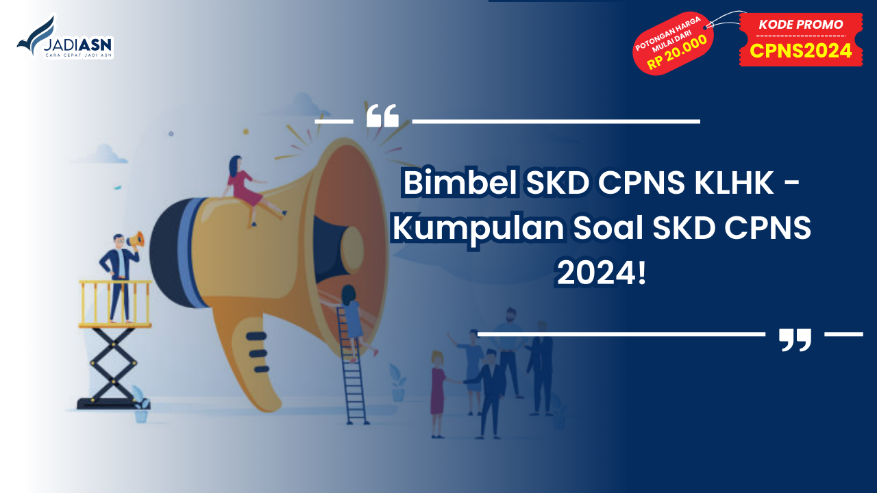 Bimbel SKD CPNS KLHK - Kumpulan Soal SKD CPNS 2024!