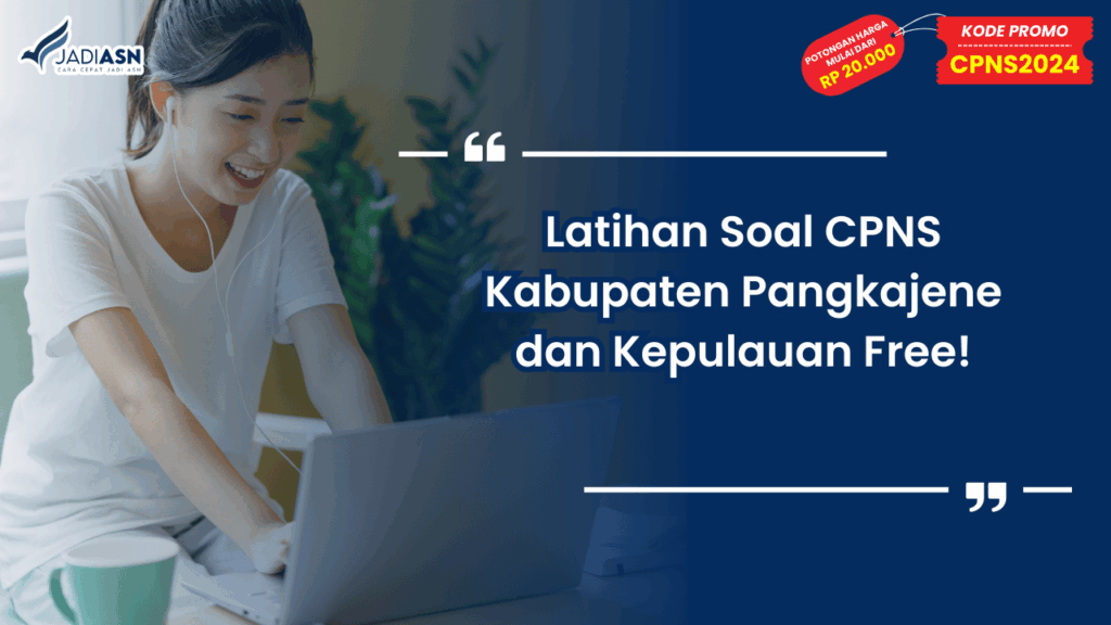 Latihan Soal CPNS Kabupaten Pangkajene dan Kepulauan