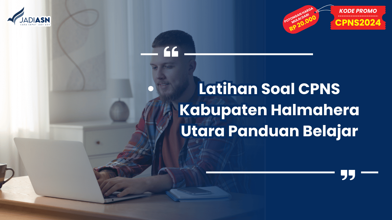 Latihan Soal CPNS Kabupaten Halmahera Utara Panduan Belajar