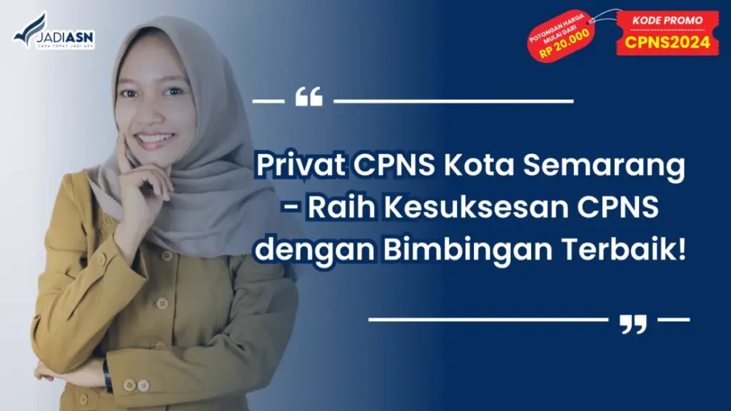 Privat CPNS Kota Semarang - Raih Kesuksesan CPNS dengan Bimbingan Terbaik!