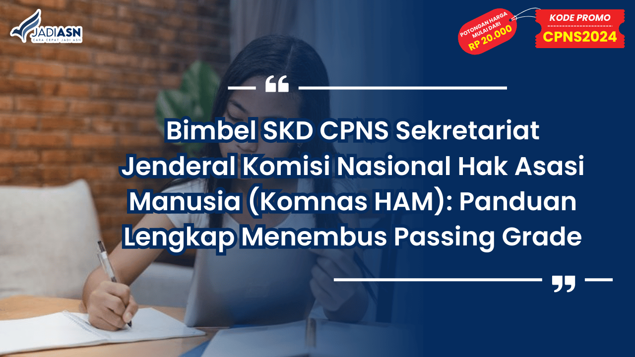 Bimbel SKD CPNS Sekretariat Jenderal Komisi Nasional Hak Asasi Manusia (Komnas HAM)