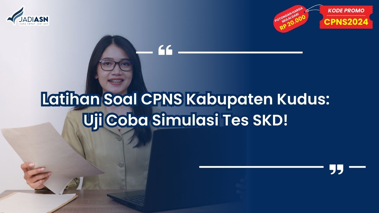 Latihan Soal CPNS Kabupaten Kudus