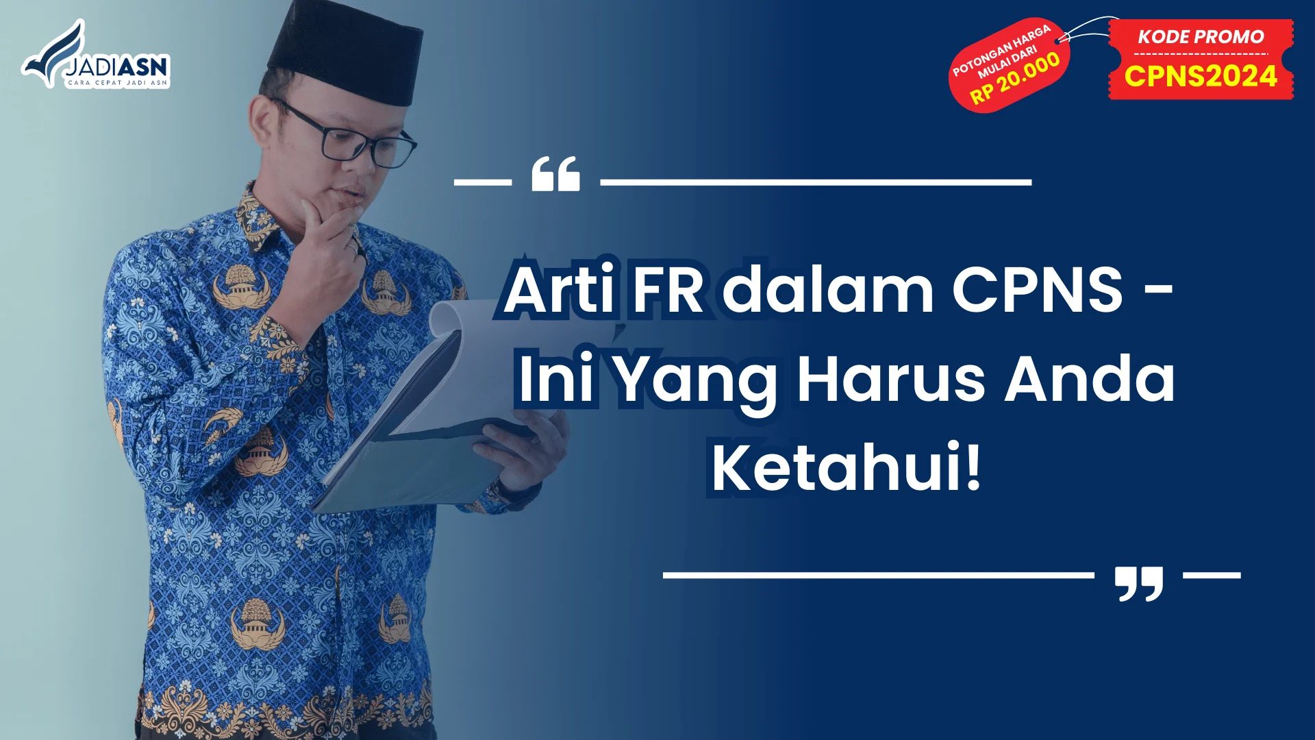 Arti FR dalam CPNS - Ini Yang Harus Anda Ketahui!