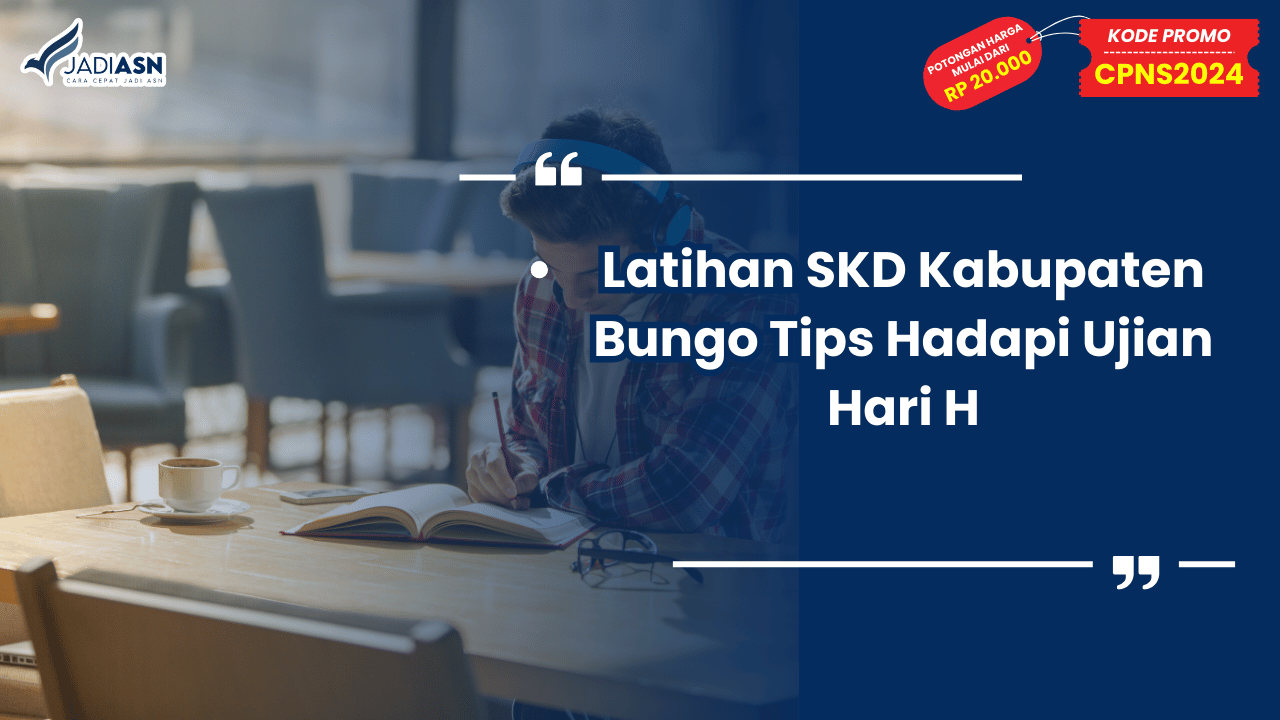 Latihan SKD Kabupaten Bungo Tips Hadapi Ujian Hari H