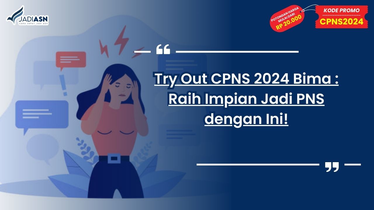 Try Out CPNS 2024 Bima: Raih Impian Jadi PNS dengan Ini!