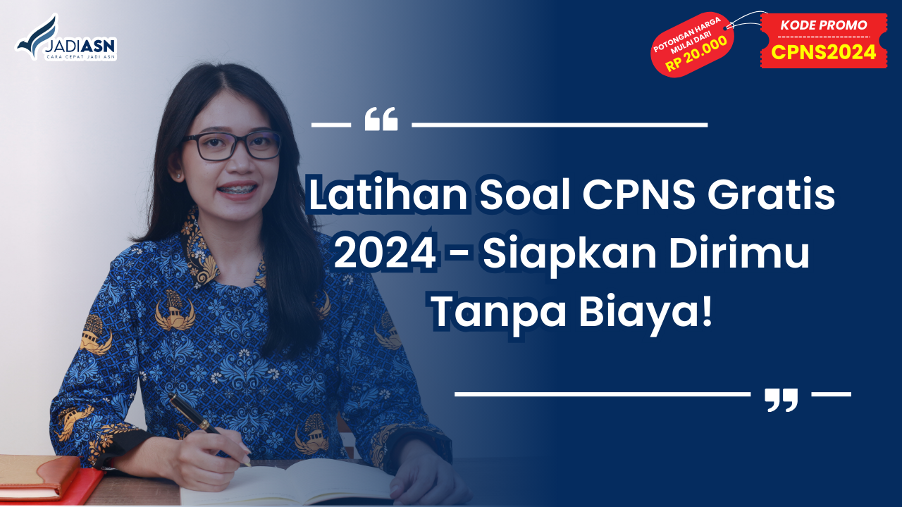 Latihan Soal CPNS Gratis 2024 - Siapkan Dirimu Tanpa Biaya!