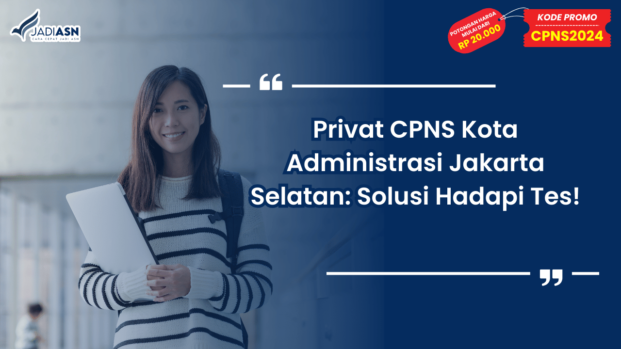 Privat CPNS Kota Administrasi Jakarta Selatan