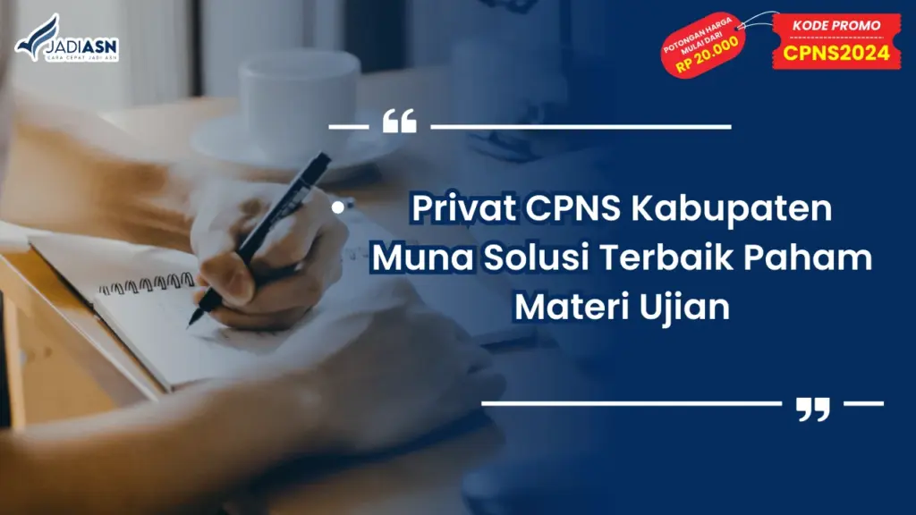 Privat CPNS Kabupaten Muna Solusi Terbaik Paham Materi Ujian