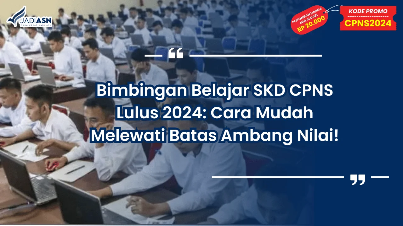 Bimbingan Belajar SKD CPNS Lulus 2024