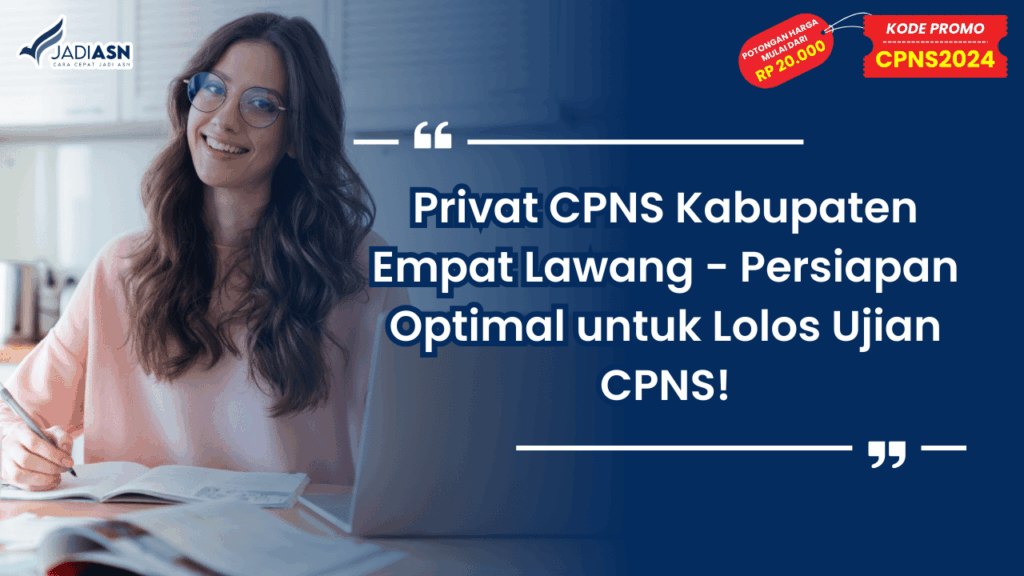 Privat CPNS Kabupaten Empat Lawang - Persiapan Optimal untuk Lolos Ujian CPNS!