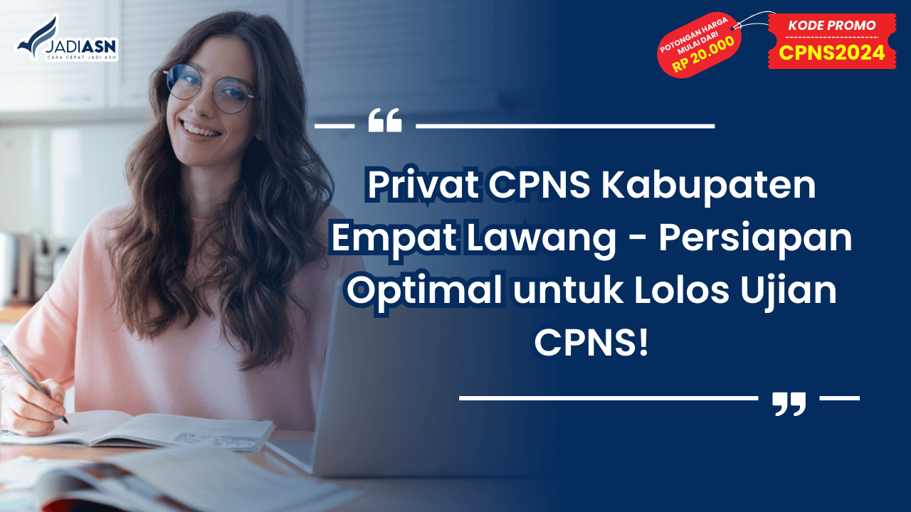 Privat CPNS Kabupaten Empat Lawang - Persiapan Optimal untuk Lolos Ujian CPNS!