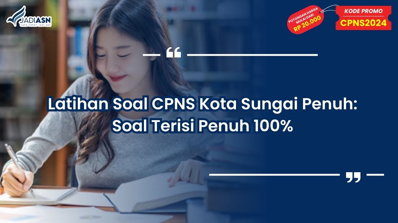Latihan Soal CPNS Kota Sungai Penuh