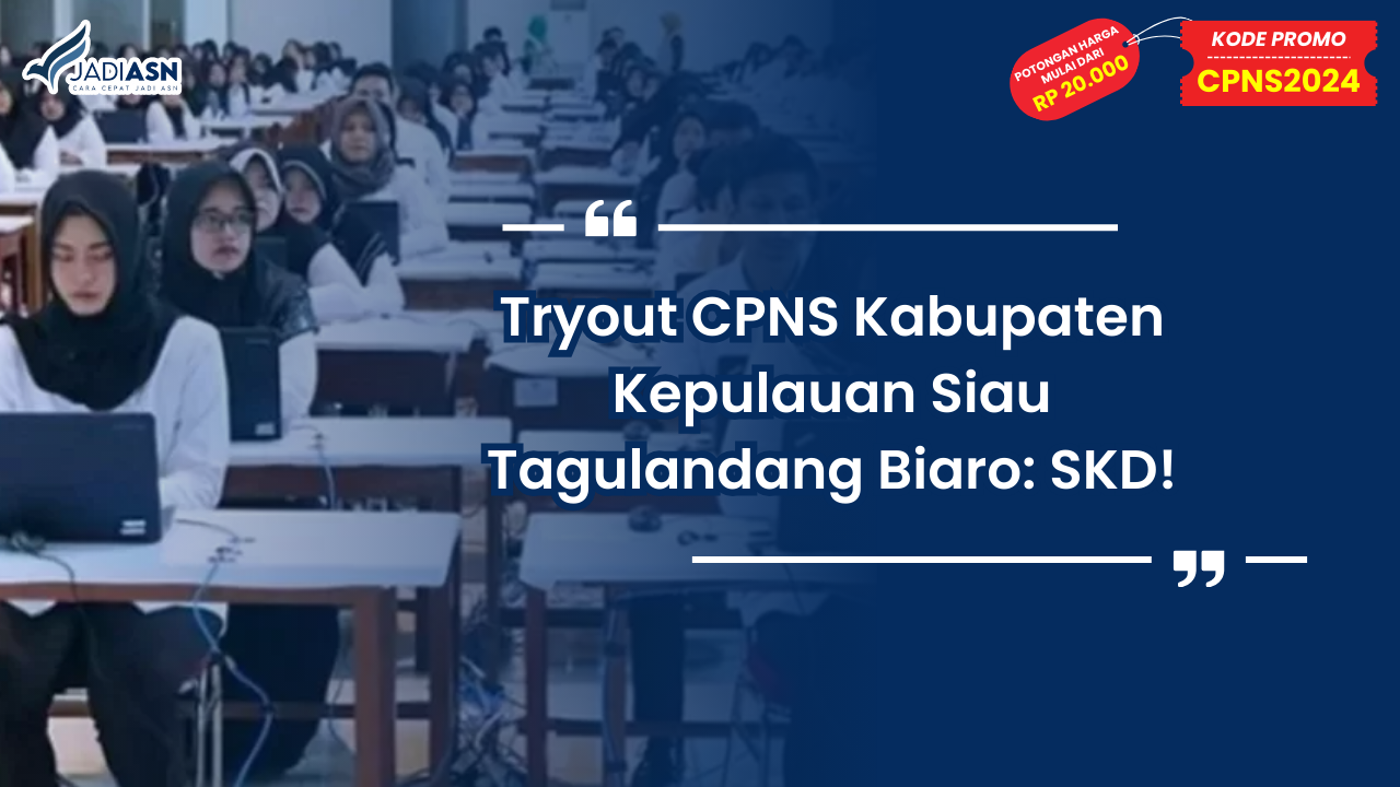 Tryout CPNS Kabupaten Kepulauan Siau Tagulandang Biaro