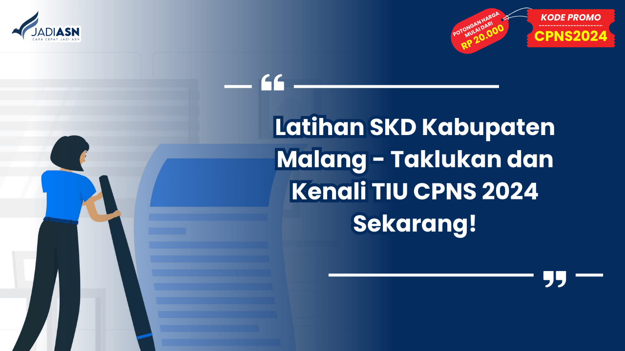 Latihan SKD Kabupaten Malang - Taklukan dan Kenali TIU CPNS 2024 Sekarang!
