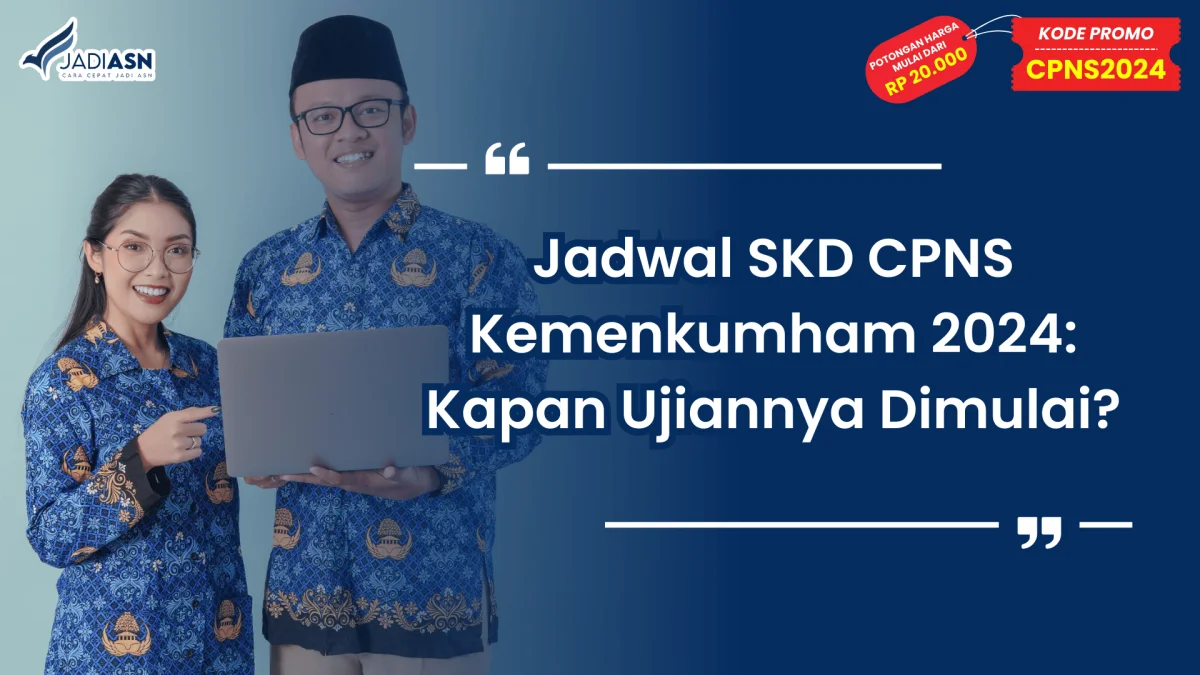 Jadwal SKD CPNS Kemenkumham 2024: Kapan Ujiannya Dimulai?