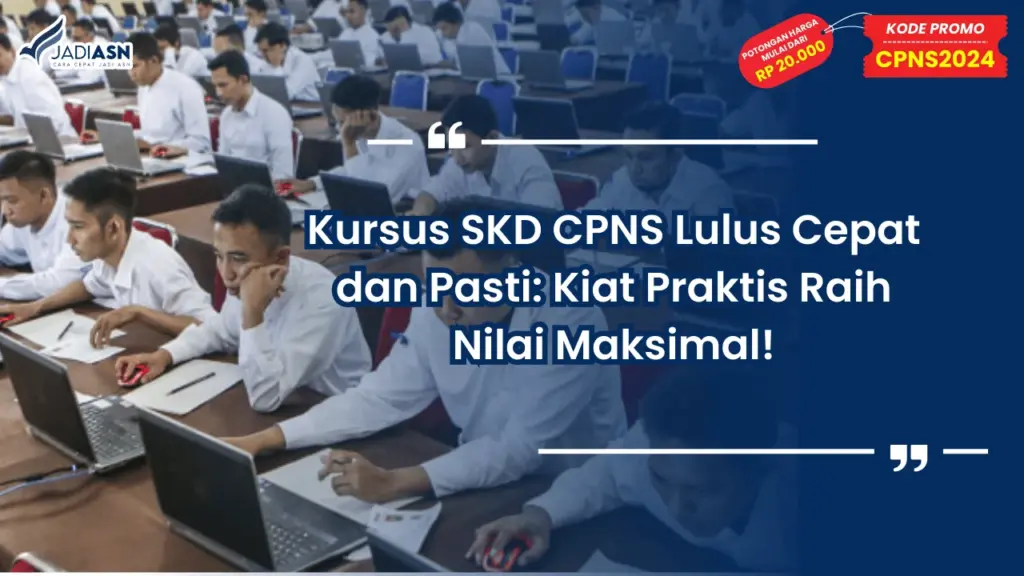 Kursus SKD CPNS Lulus Cepat dan Pasti