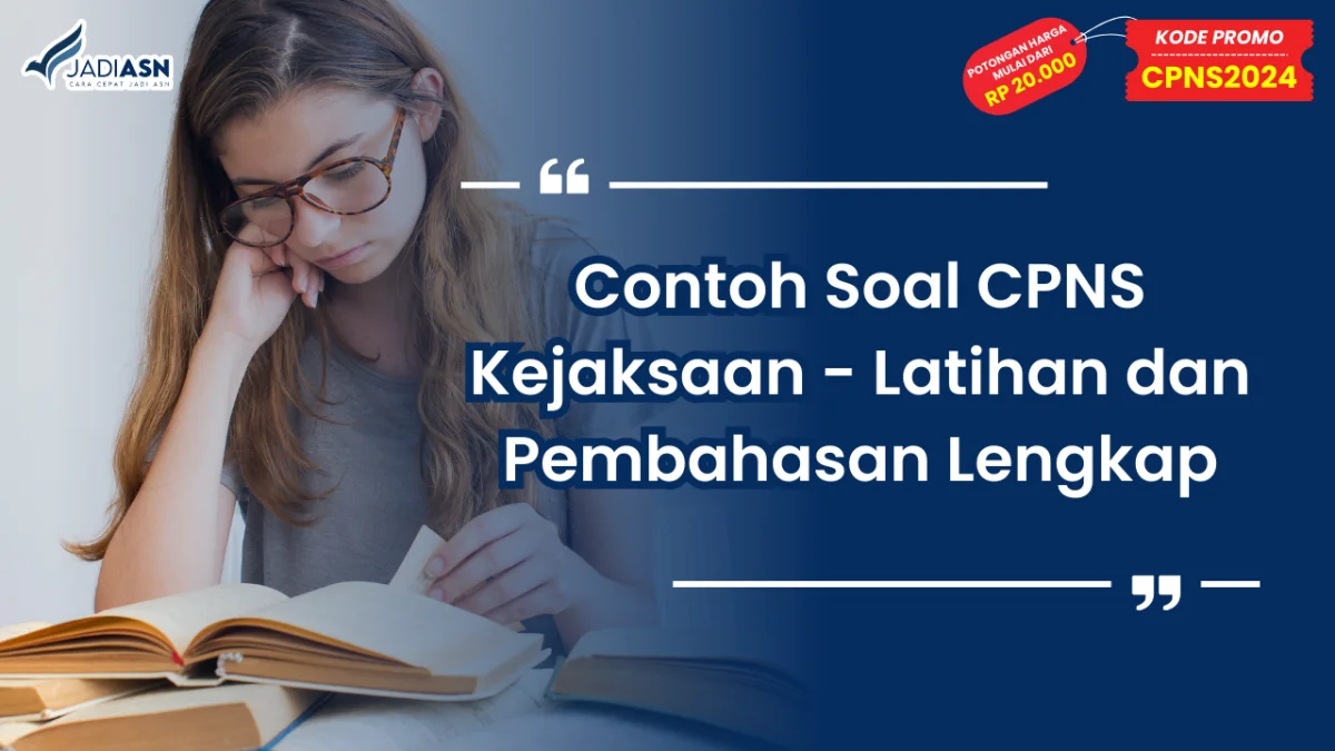 Contoh Soal CPNS Kejaksaan - Latihan dan Pembahasan Lengkap
