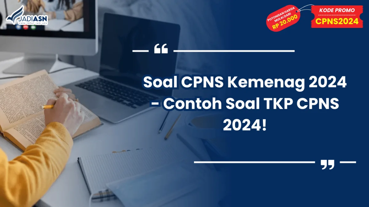 Soal CPNS Kemenag 2024 - Contoh Soal TKP CPNS 2024!