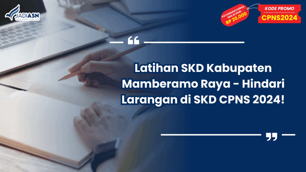Latihan SKD Kabupaten Mamberamo Raya - Hindari Larangan di SKD CPNS 2024!
