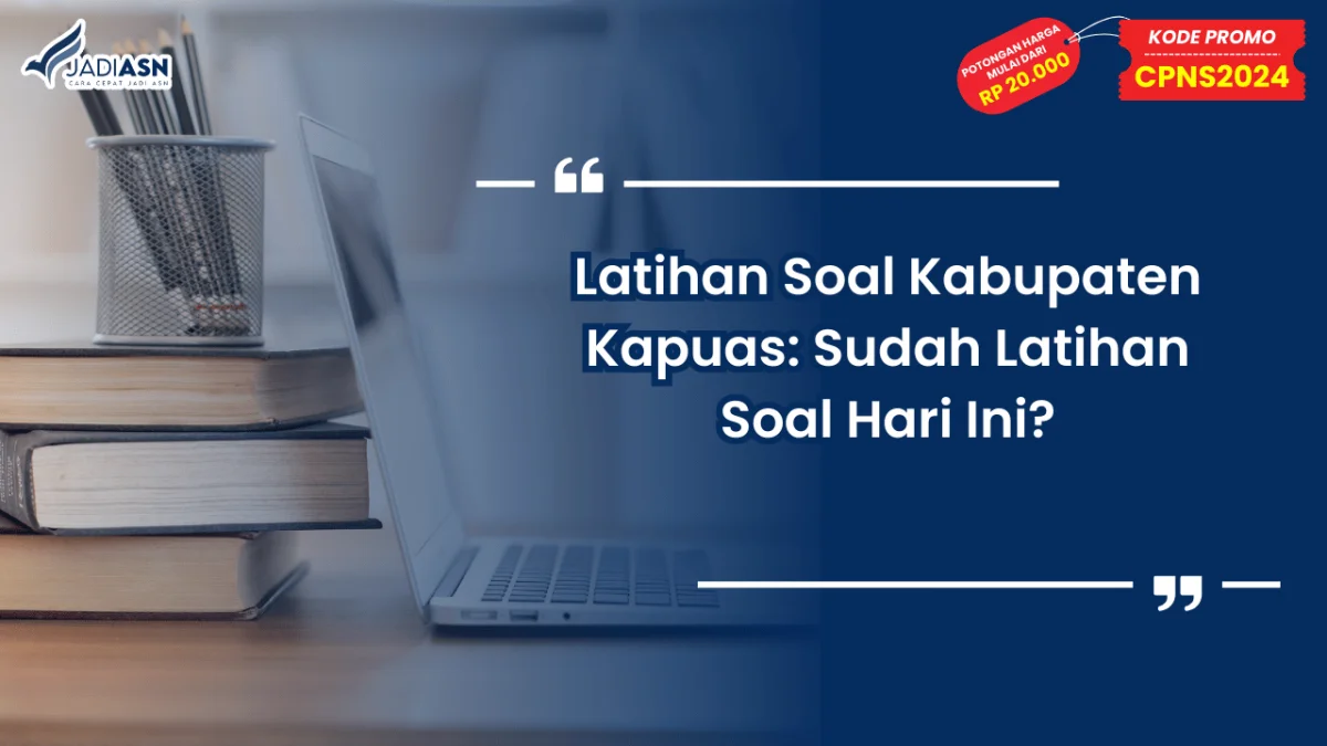 Latihan Soal Kabupaten Kapuas