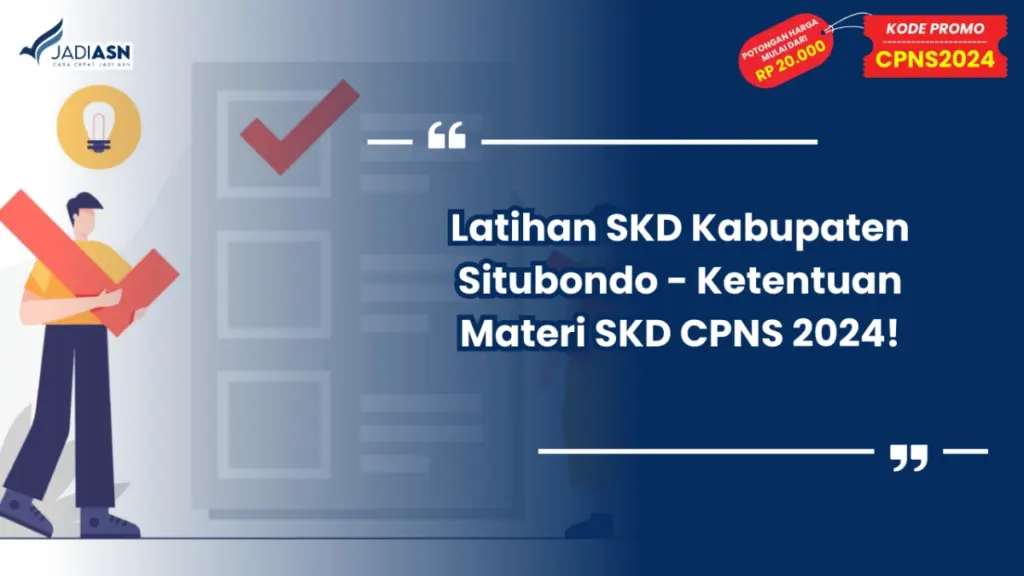 Latihan SKD Kabupaten Situbondo - Ketentuan Materi SKD CPNS 2024!