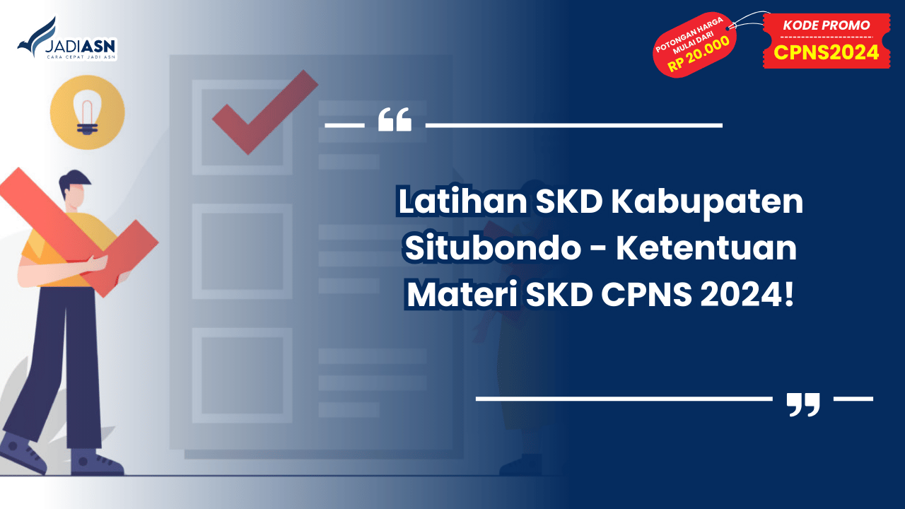 Latihan SKD Kabupaten Situbondo - Ketentuan Materi SKD CPNS 2024!
