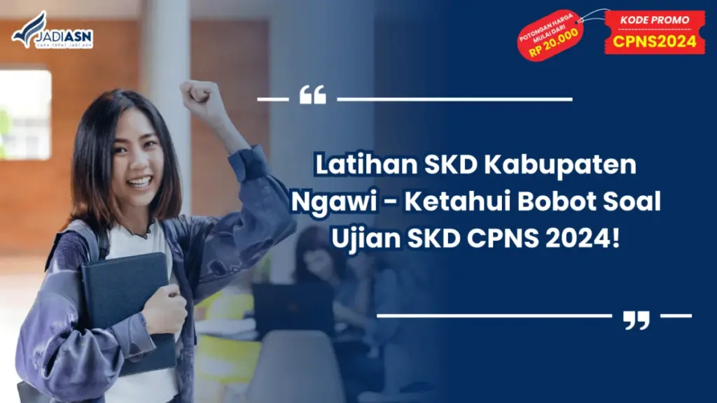 Latihan SKD Kabupaten Ngawi - Ketahui Bobot Soal Ujian SKD CPNS 2024!