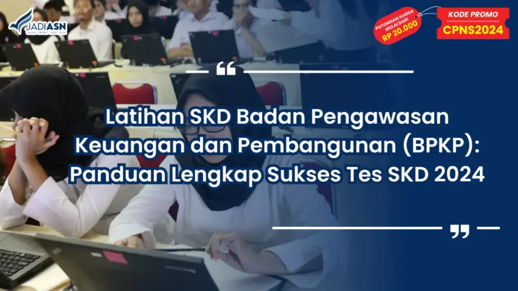 Latihan SKD Badan Pengawasan Keuangan dan Pembangunan (BPKP)